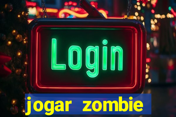 jogar zombie outbreak demo